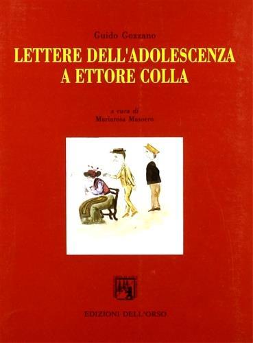 Lettere dell'adolescenza a Ettore Colla - Guido Gozzano - 2