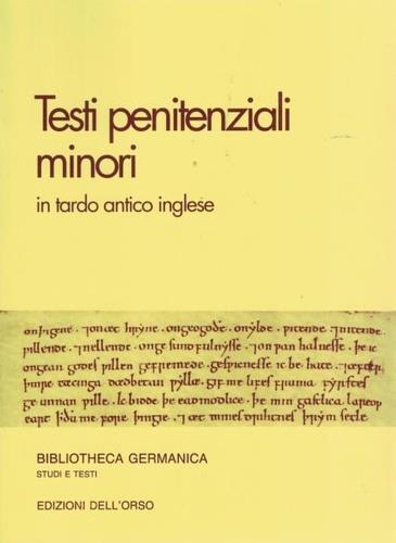 Testi penitenziali minori in tardo antico inglese: edizione e problemi - Gloria Mercatanti Corsi - copertina
