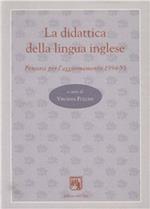 La didattica della lingua inglese. Percorsi per l'aggiornamento 1994-95