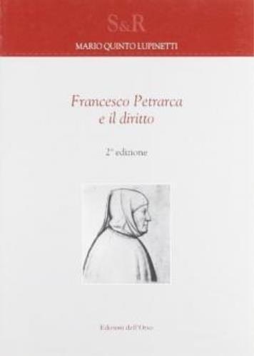 Francesco Petrarca e il diritto - Mario Q. Lupinetti - copertina