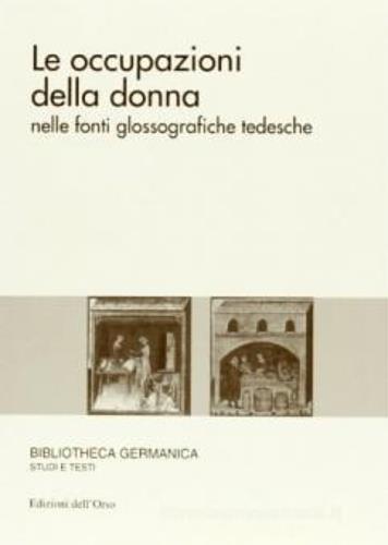 Le occupazioni della donna nelle fonti glossografiche tedesche - Elisabetta Fazzini - copertina