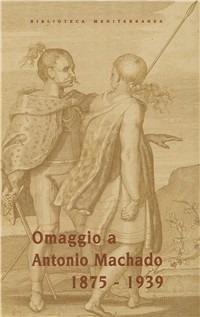 Soledades. Solitudini. Saudades. Poesie spagnole tradotte da poeti italiani e portoghesi. Teto a fronte. Ediz. trilingue - Antonio Machado - copertina