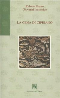 La cena di Cipriano - Mauro Rabano,Giovanni Immonide - copertina
