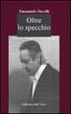 Oltre lo specchio. Dissonanze, contrappunti e note di passaggio - Emanuele Occelli - copertina