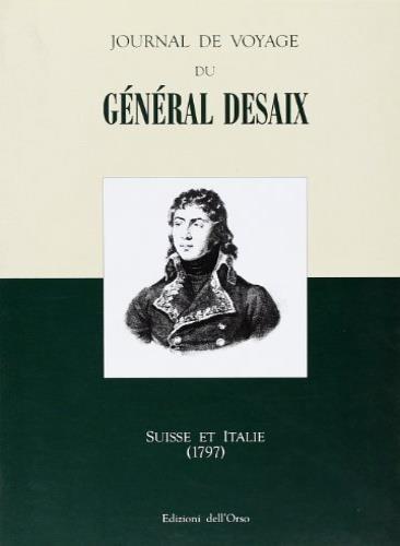 Journal de voyage du général Desaix. Suisse et Italie (1797) - copertina
