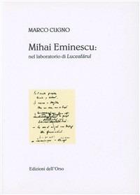 Mihai Eminescu: nel laboratorio di Luceafarul - Marco Cugno - copertina