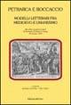 Petrarca e Boccaccio. Modelli letterari fra Medioevo e umanesimo - copertina