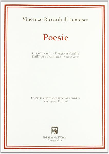 Le isole deserte-Viaggio nell'ombra-Dall'Alpi all'Adriatico-Poesie varie - Vincenzo Riccardi Di Lantosca - copertina