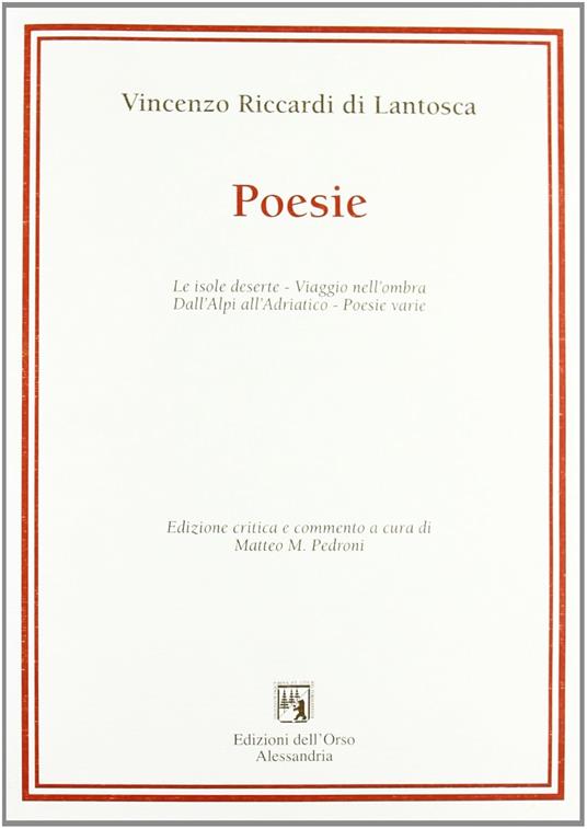 Le isole deserte-Viaggio nell'ombra-Dall'Alpi all'Adriatico-Poesie varie - Vincenzo Riccardi Di Lantosca - copertina