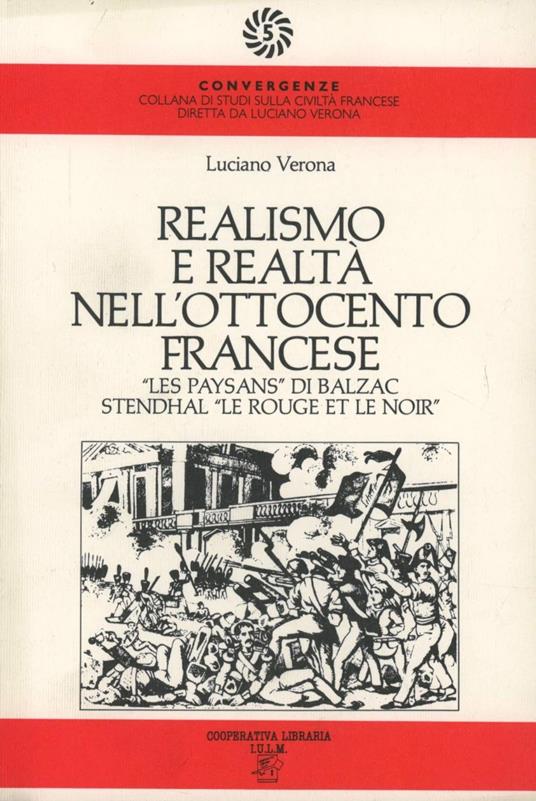 Realismo e realtà nell'Ottocento francese. «Les paysans» di Balzac, Stendhal «Le rouge et le noir» - Luciano Verona - copertina