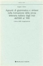 Appunti di grammatica e sintassi nella formazione della prosa letteraria italiana dagli inizi dell'800 al '900. Critica della trasgressione