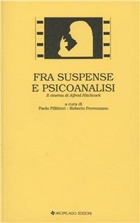 Fra suspense e psicoanalisi. Il cinema di Alfred Hitchcock - copertina