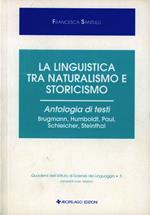 La linguistica tra naturalismo e storicismo. Antologia di testi