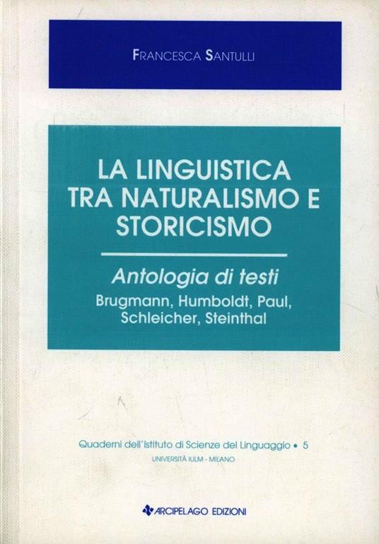 La linguistica tra naturalismo e storicismo. Antologia di testi - copertina