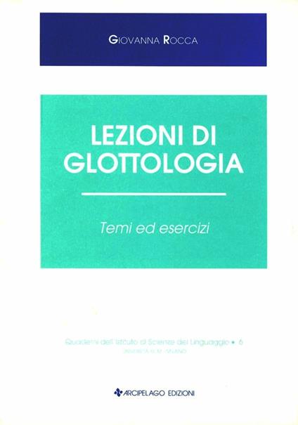 Lezioni di glottologia. Temi ed esercizi - Giovanna Rocca - copertina