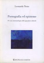 Pornografia ed episteme. Per una sintomatologia delle apocalissi culturali