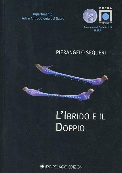 L'ibrido e il doppio - Pierangelo Sequeri - copertina