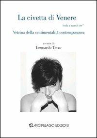 La civetta di Venere. Vetrina della sentimentalità contemporanea - Patrizia Nerozzi Bellman,Laura P. Ellis - copertina