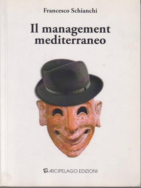 Il management mediterraneo - Francesco Schianchi - copertina