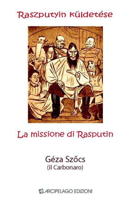 La missione di Rasputin-Raszputyin küldetése - Géza Szöcs - copertina