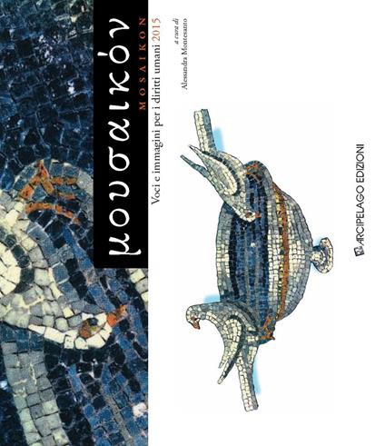 Mosaikon. Voci e immagini per i diritti umani 2015 - Alessandra Montesanto - copertina