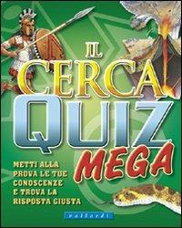 Il cerca-quiz Mega. Ediz. illustrata - copertina