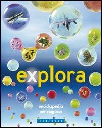 Explora. Enciclopedia per ragazzi - copertina