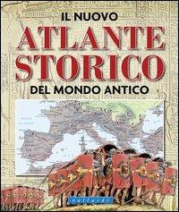 Il nuovo atlante storico del mondo antico. Ediz. illustrata - copertina