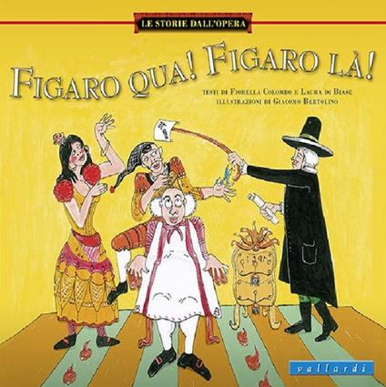 Figaro qua, Figaro là - Fiorella Colombo,Laura Di Biase - copertina