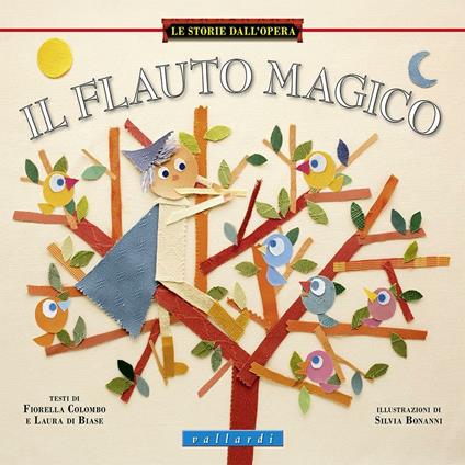 Il flauto magico. Ediz. illustrata - Fiorella Colombo,Laura Di Biase - copertina
