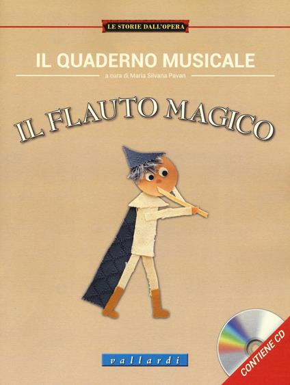 Il quaderno musicale. Il flauto magico. Con CD Audio - copertina
