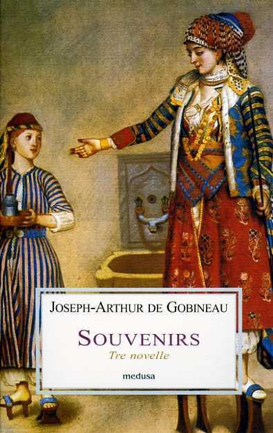 Souvenirs. Tre novelle - Joseph-Arthur de Gobineau - copertina