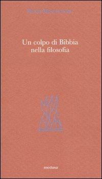 Un colpo di Bibbia nella filosofia - Henri Meschonnic - copertina