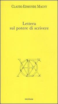 Lettera sul potere di scrivere - Claude-Edmonde Magny - 3