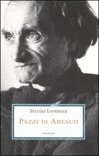 Pazzi di Artaud - Sylvère Lotringer - copertina