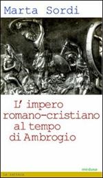 L' impero romano-cristiano al tempo di Ambrogio