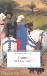 Libro della pace col poema di Giovanna d'Arco - Christine de Pizan - copertina