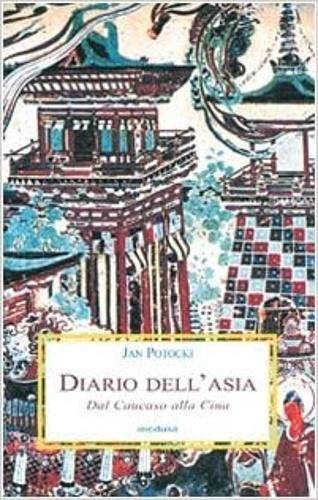 Diario dell'Asia. Dal Caucaso alla Cina - Jan Potocki - copertina