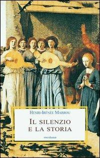 Il silenzio e la storia - Henri-Irénée Marrou - copertina