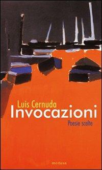 Invocazioni. Poesie scelte 1927-1962 - Luis Cernuda - copertina