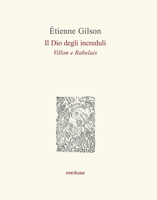 Il Dio degli increduli (Villon e Rabelais) - Étienne Gilson - copertina