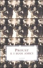 Proust e i suoi amici