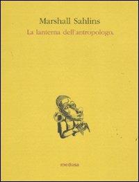 La lanterna dell'antropologo - Marshall Sahlins - copertina