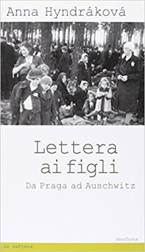 Lettera ai figli. Da Praga ad Auschwitz - Anna Hyndráková - copertina