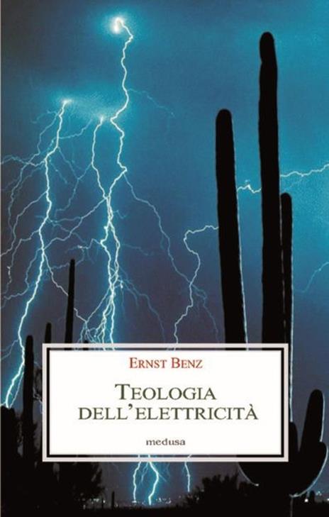 Teologia dell'elettricità - Ernst Benz - 3