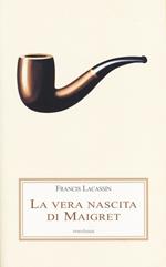 La vera nascita di Maigret