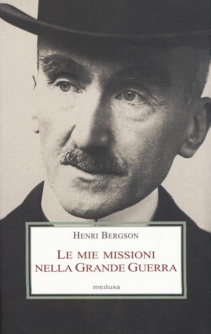 Le mie missioni nella grande guerra - Henri Bergson - copertina