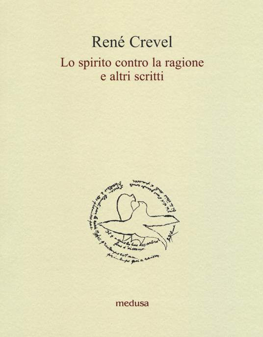 Lo spirito contro la ragione e altri scritti - René Crevel - copertina