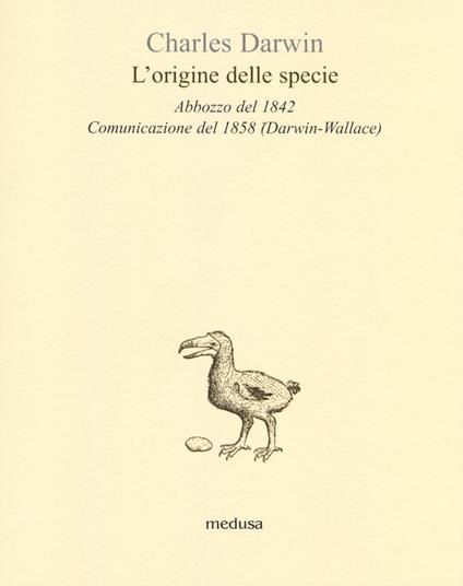 L' origine delle specie. Abbozzo del 1842. Comunicazione del 1858 (Darwin-Wallace) - Charles Darwin - copertina