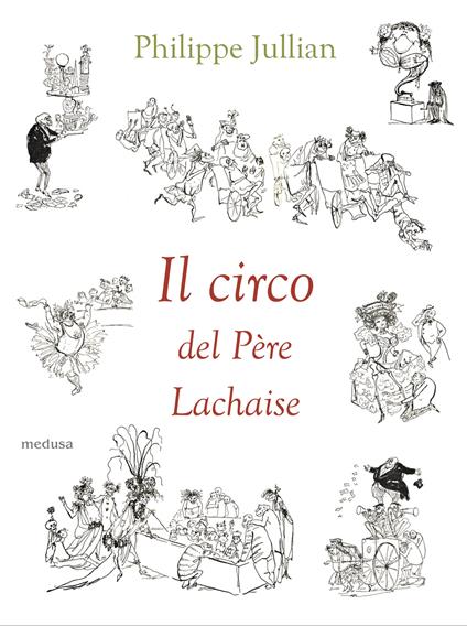 Il circo del Père Lachaise - Philippe Jullian - copertina